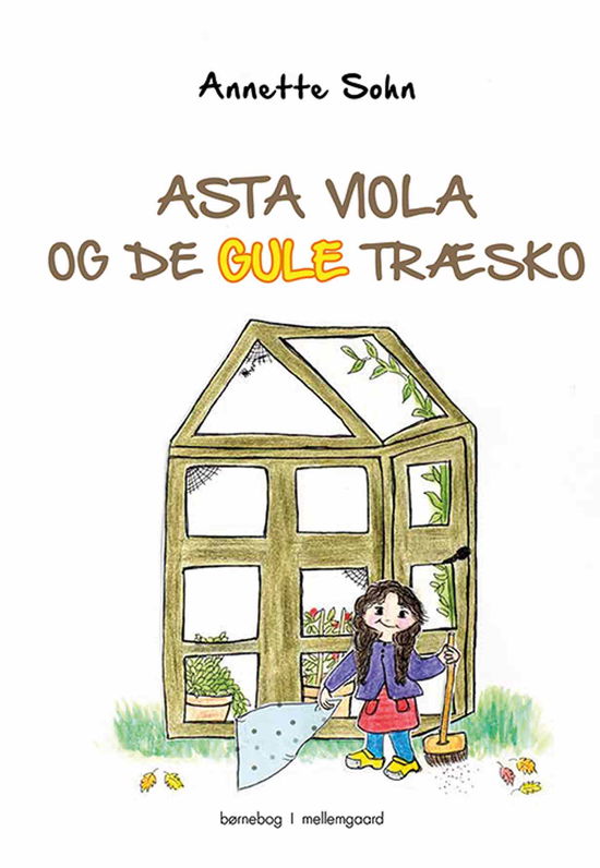 Cover for Annette Sohn · Asta Viola og de gule træsko (Hardcover Book) [1st edition] (2021)