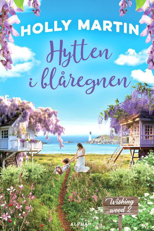 Cover for Holly Martin · Wishing Wood: Hytten i blåregnen (Poketbok) [1:a utgåva] (2024)