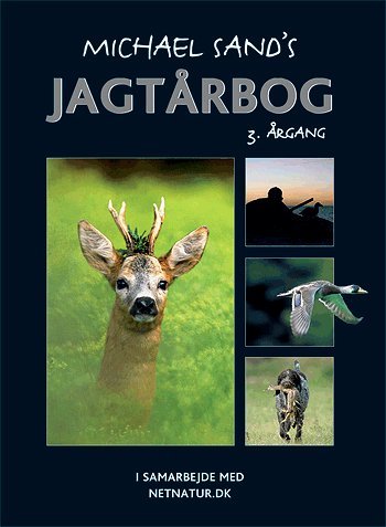 Cover for Michael Sand · Jagtårbog 3. årgang (Innbunden bok) [3. utgave] (2004)