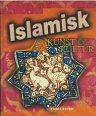 Nicola Barber · Verdens kunst & kultur.: Islamisk kunst & kultur (Bound Book) [1st edition] [Indbundet] (2007)