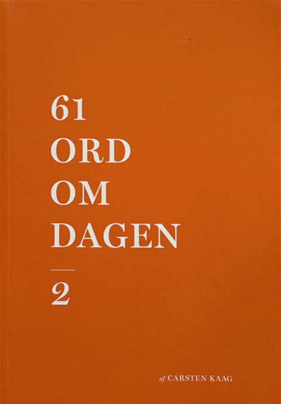 Cover for Carsten Kaag · 61 ord om dagen #2 (Sewn Spine Book) [1er édition] (2023)