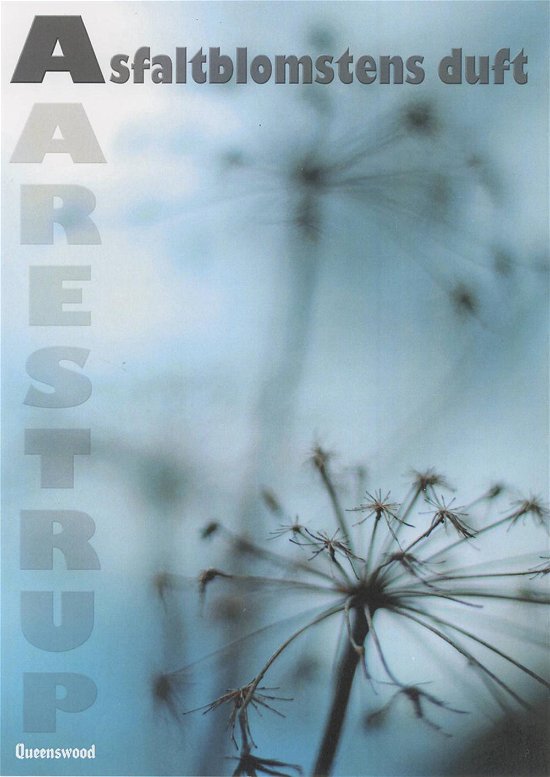 Cover for Peer Louis Aarestrup · Asfaltblomstens duft (Sewn Spine Book) [1er édition] (2010)
