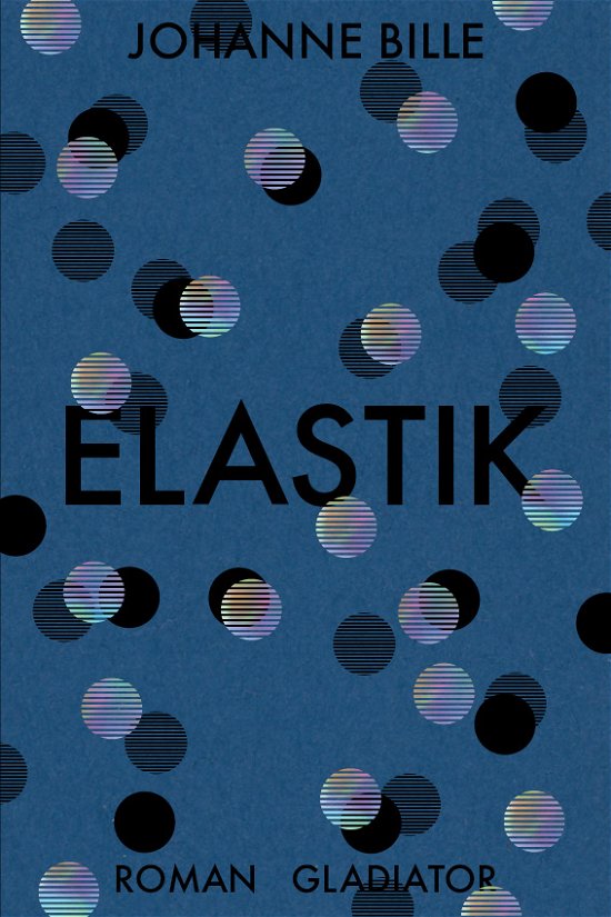 Cover for Johanne Bille · Elastik (Sewn Spine Book) [1st edition] (2018)
