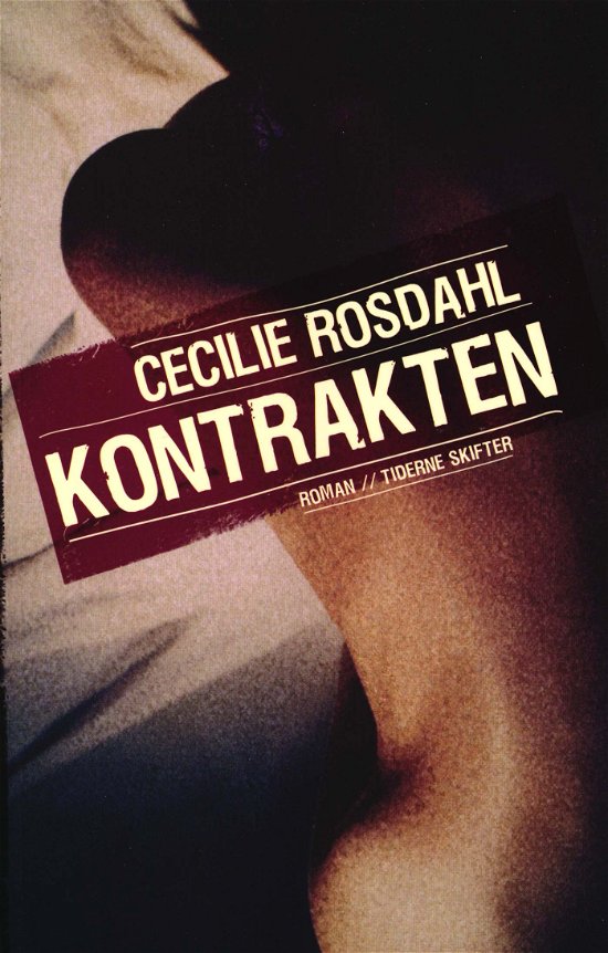 Cover for Cecilie Rosdahl · Kontrakten (Sewn Spine Book) [1. Painos] (2008)