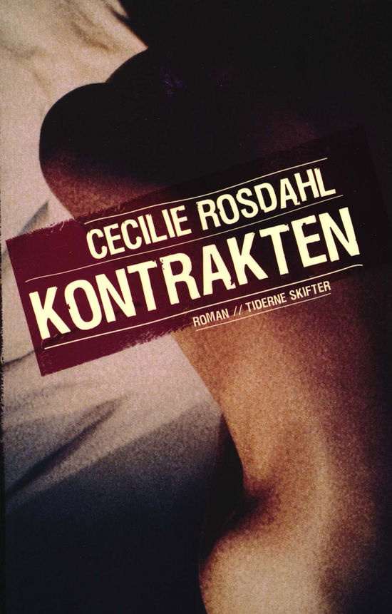 Cover for Cecilie Rosdahl · Kontrakten (Hæftet bog) [1. udgave] (2008)