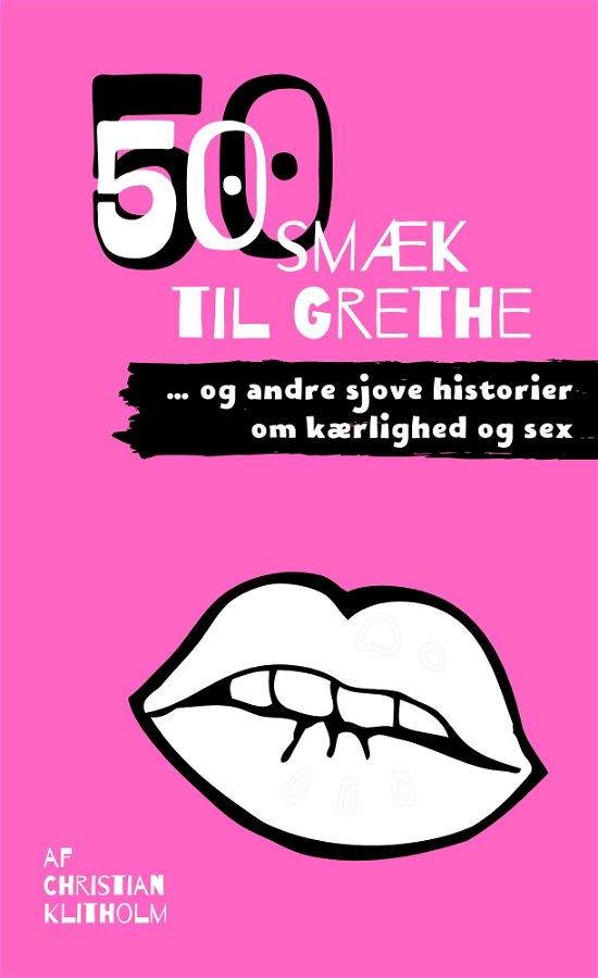 Cover for Christian Klitholm · 50 smæk til Grethe (Paperback Bog) [1. udgave] (2024)