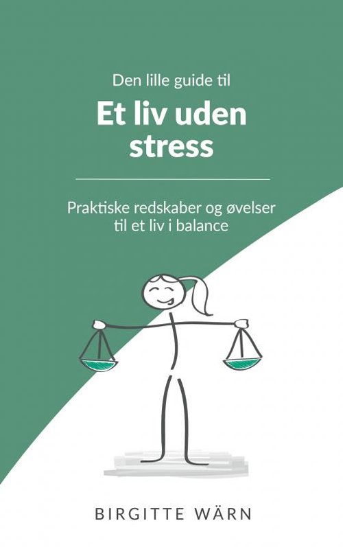 Cover for Birgitte Wärn · Den lille guide til et liv uden stress (Poketbok) [2:a utgåva] (2020)
