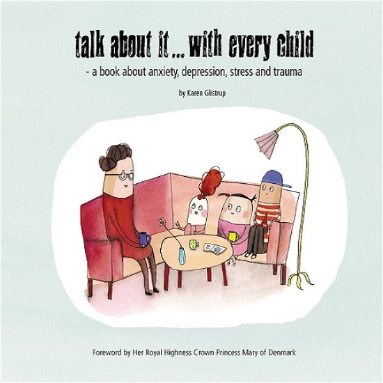 Cover for Karen Glistrup · Talk about it... with every child (Pocketbok) [Paperback] (2013)
