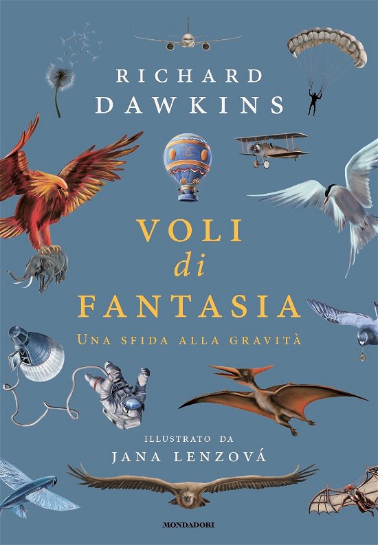 Cover for Richard Dawkins · Voli Di Fantasia. Una Sfida Alla Gravita. Ediz. Illustrata (Bok)
