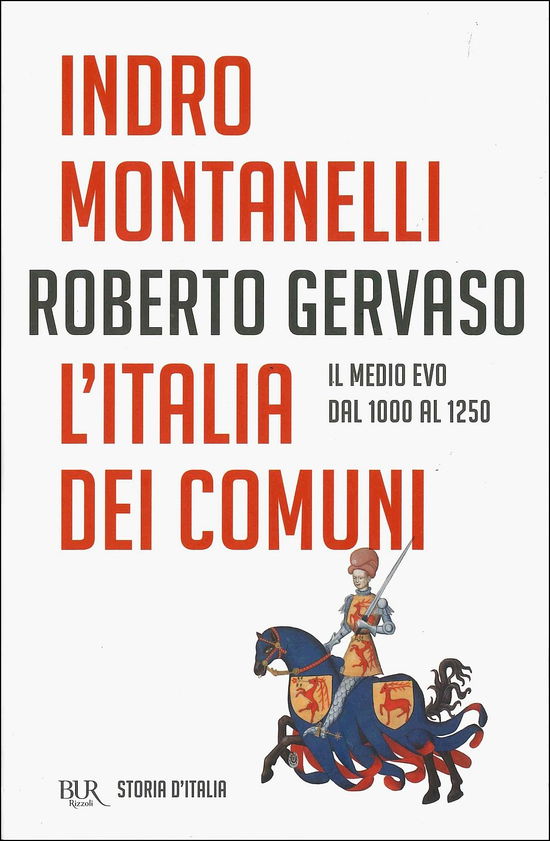 Cover for Indro Montanelli · L'Italia dei comuni.Il Medioevo dal 1000 al 1250   VOL II (Hardcover Book) (2010)