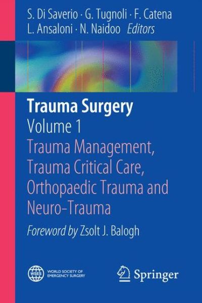 Cover for Salomone Di Saverio · Trauma Surgery: Volume 1: Trauma Management, Trauma Critical Care, Orthopaedic Trauma and Neuro-Trauma (Paperback Book) [2014 edition] (2014)