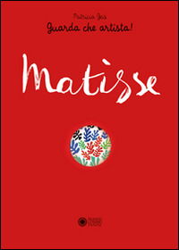 Cover for Patricia Geis · Matisse. Guarda Che Artista! (Book)