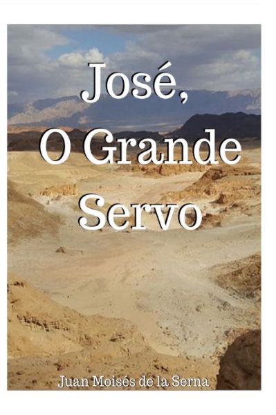 Jose, O Grande Servo - Juan Moises de la Serna - Books - Tektime - 9788893987028 - August 10, 2019