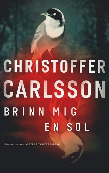 Cover for Christoffer Carlsson · Hallandssviten: Brinn mig en sol (Indbundet Bog) (2021)