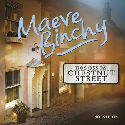 Hos oss på Chestnut Street - Maeve Binchy - Livre audio - Norstedts - 9789113095028 - 9 mai 2019