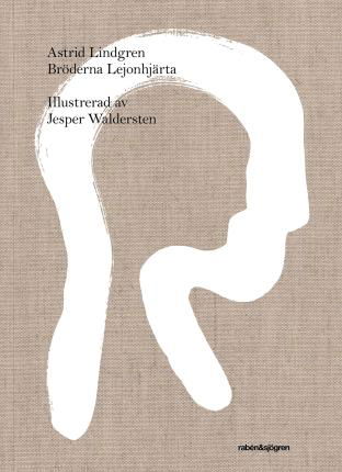 Bröderna Lejonhjärta (illustrerad av Jesper Waldersten) - Astrid Lindgren - Bøker - Rabén & Sjögren - 9789129711028 - 14. mai 2018