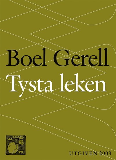 Tysta leken - Boel Gerell - Książki - Wahlström & Widstrand - 9789146228028 - 17 grudnia 2014