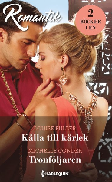 Cover for Louise Fuller · Romantik: Källa till kärlek / Tronföljaren (Book) (2020)