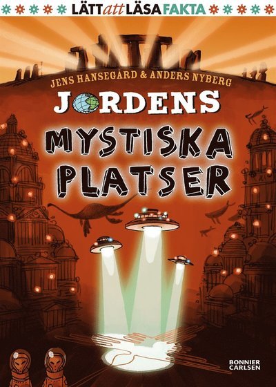 Jordens mystiska platser - Jens Hansegård - Bøker - Bonnier Carlsen - 9789163889028 - 1. desember 2015