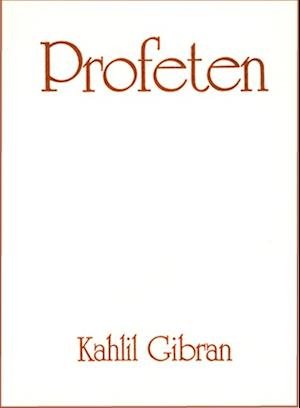 Cover for Kahlil Gibran · Profeten (Innbunden bok) (2002)