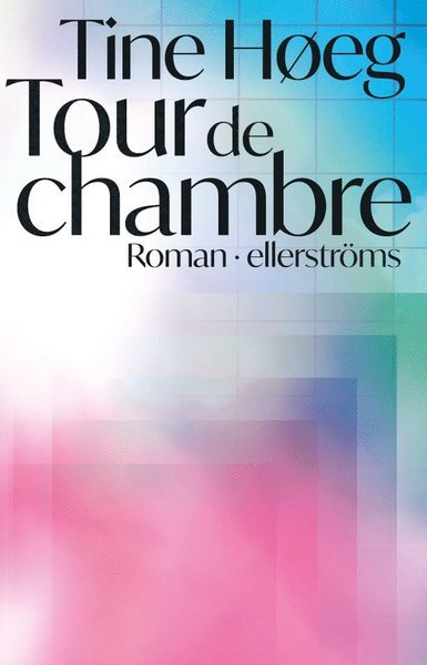 Cover for Tine Høeg · Tour de chambre (Book) (2021)
