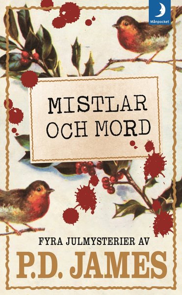 Mistlar och mord : fyra julmysterier - P. D. James - Books - Månpocket - 9789175037028 - November 16, 2017