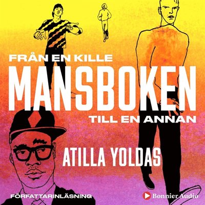 Cover for Atilla Yoldas · Mansboken : från en kille till en annan (Audiobook (MP3)) (2020)