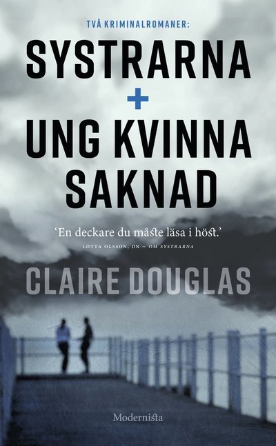 Cover for Claire Douglas · Två kriminalromaner : Systrarna + Ung kvinna saknad (Paperback Book) (2022)