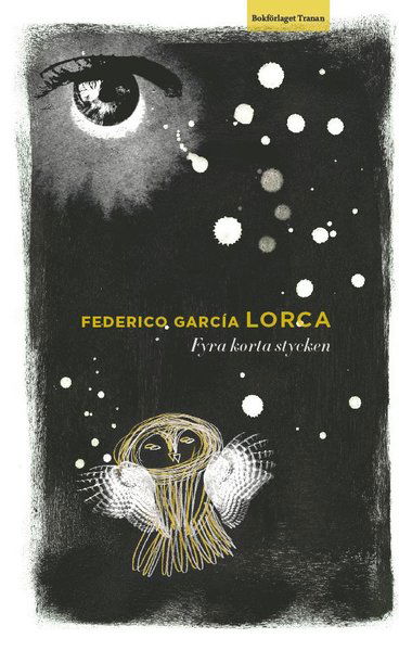 Cover for Federico García Lorca · Fyra korta stycken (Bound Book) (2009)