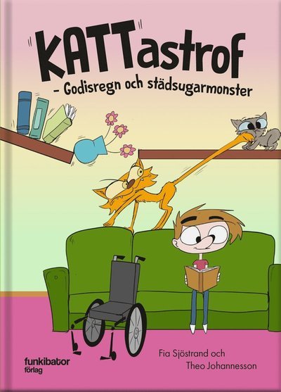 Cover for Theo Johannesson · Kattastrof : godisregn och städsugarmonster (Indbundet Bog) (2019)