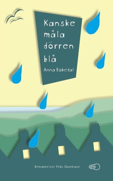 Cover for Anna Bokedal · Kanske mala doerren bla (Paperback Book) (2019)