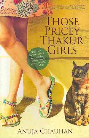 Cover for Anuja Chauhan · Those Pricey Thakur Girls (Taschenbuch) (2013)