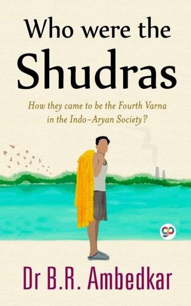 Cover for B R Ambedkar · Who were the Shudras (Taschenbuch) (2021)