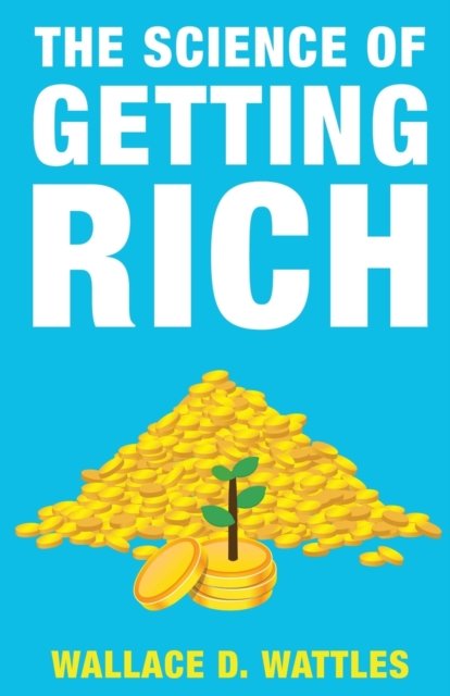 Cover for Wallace D Wattles · The Science of Getting Rich (Taschenbuch) (2022)