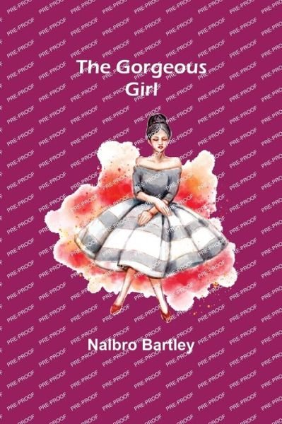 Cover for Nalbro Bartley · The Gorgeous Girl (Pocketbok) (2022)