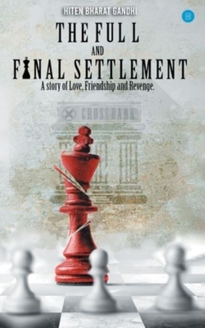 Cover for Bharat Hiten Gandhi · The Full and Final Settlement (Taschenbuch) (2020)
