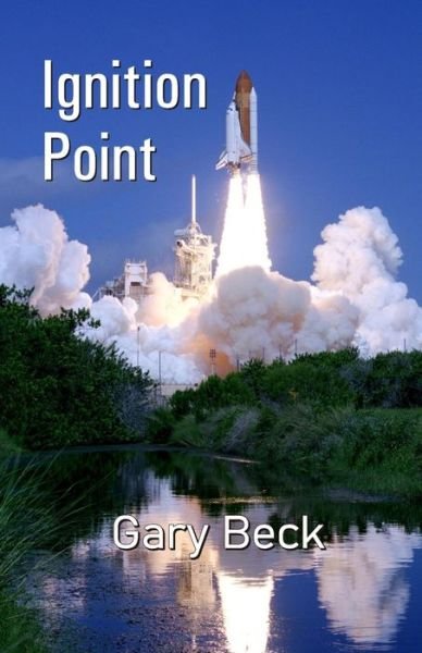 Cover for Gary Beck · Ignition Point (Taschenbuch) (2021)