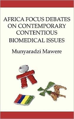 Cover for Munyaradzi Mawere · Africa Focus Debates on Contemporary Contentious Biomedical Issues (Paperback Bog) (2011)