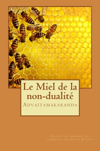 Cover for Lakshmidhara Kavi · Le Miel De La Non-dualité: Advaitamakaranda (Paperback Book) [French, 01 edition] (2014)