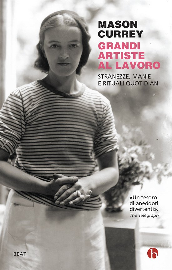 Cover for Mason Currey · Grandi Artiste Al Lavoro. Stranezze, Manie E Rituali Quotidiani (Book)