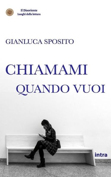 Cover for Gianluca Sposito · Chiamami quando vuoi (Paperback Book) (2020)