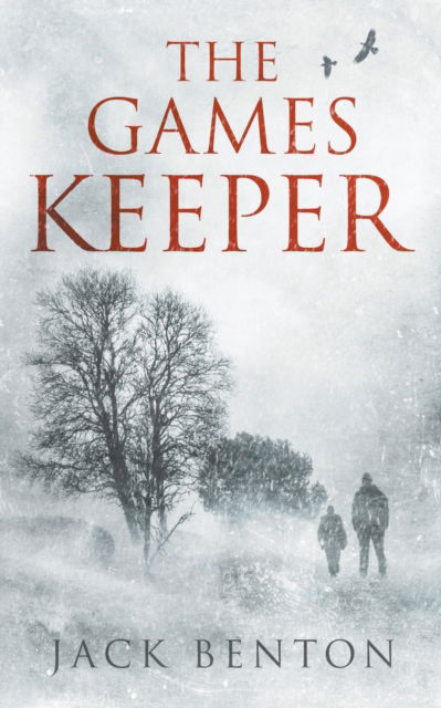 Cover for Jack Benton · The Games Keeper (Paperback Book) (2019)