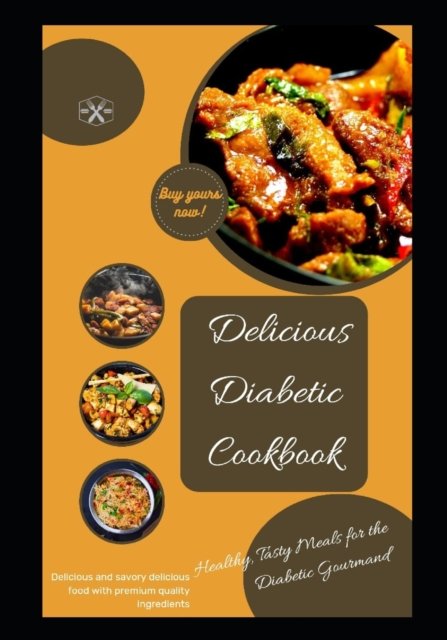 Cover for Abbakar Sadiq · Delicious diabetic cook book: Healthy, tasty meals for the diabetic gourmand (Pocketbok) (2023)