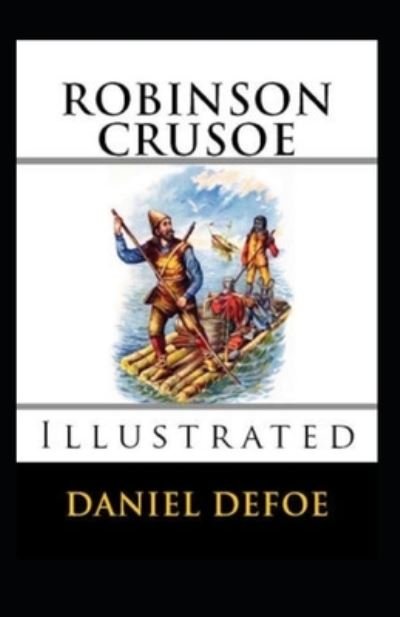 Robinson Crusoe - Daniel Defoe - Livros - Independently Published - 9798418259028 - 16 de fevereiro de 2022