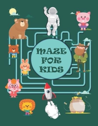 Cover for Nazma Khatun · Maze For Kids: 100+ maze puzzle for kids. (Paperback Book) (2022)