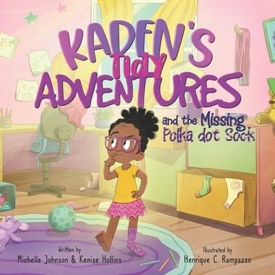 Cover for Kenise Hollins · Kaden's Tidy Adventures and the Missing Polka Dot Sock (Paperback Book) (2021)