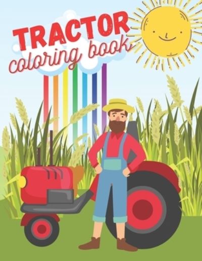 Cover for Dotti Appleton · Tractor Coloring Book.: Great Activity For Toddlers! 36 Pages Of Joy For Little Beginners! (Paperback Book) (2021)