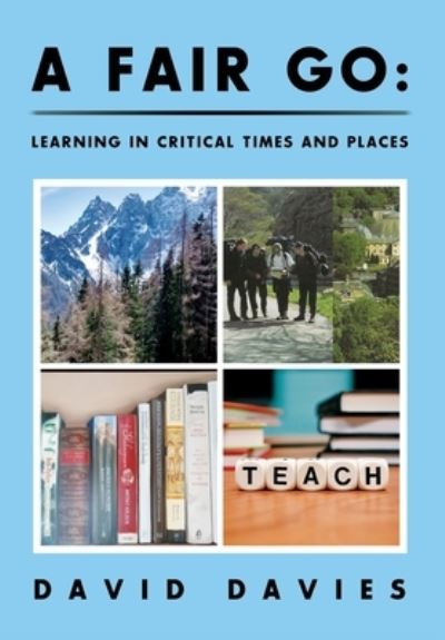 Cover for David Davies · A Fair Go: : Learning in Critical Times and Places (Paperback Book) (2021)