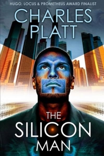 Cover for Charles Platt · The Silicon Man (Paperback Book) (2021)