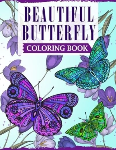 Beautiful Butterfly Coloring Book - Ss Publications - Kirjat - Independently Published - 9798550816028 - keskiviikko 21. lokakuuta 2020